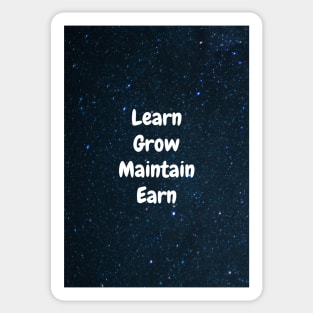 Learn Grow Maintain Earn Sticker